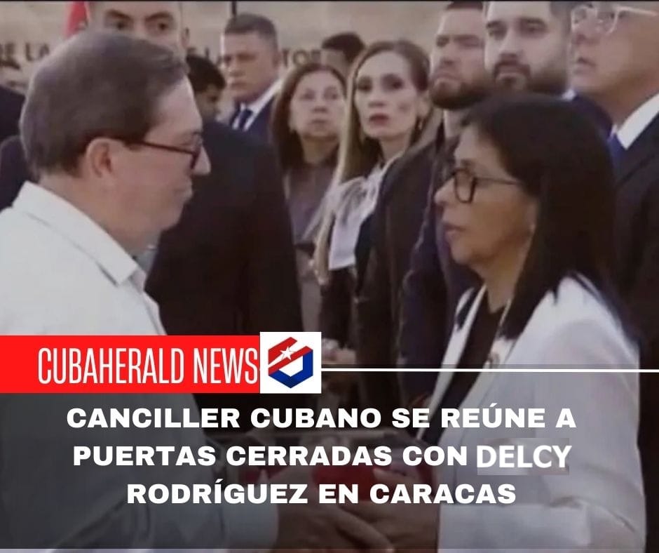 Canciller cubano se reúne a puertas cerradas con Delcy Rodríguez en Caracas
