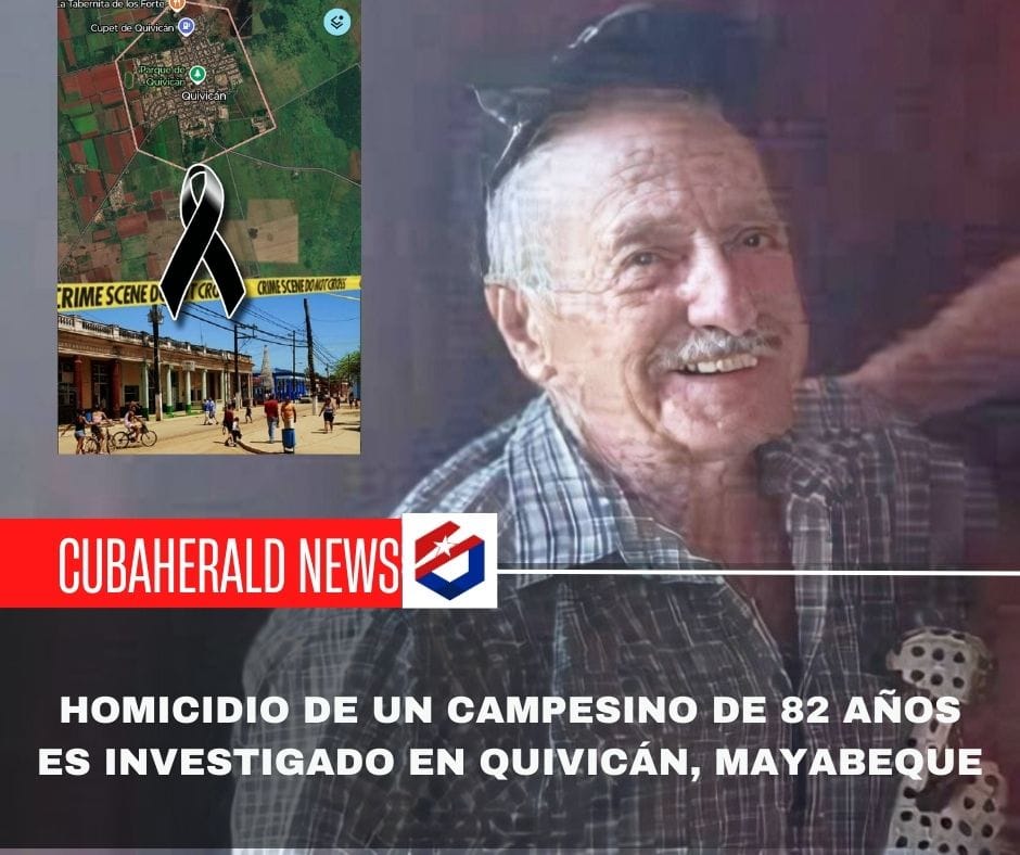 Homicidio de un campesino de 82 años es investigado en Quivicán, Mayabeque