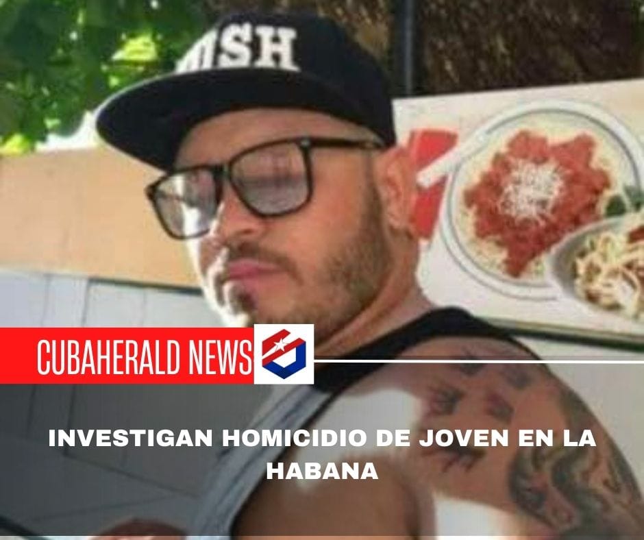 Investigan homicidio de joven en La Habana