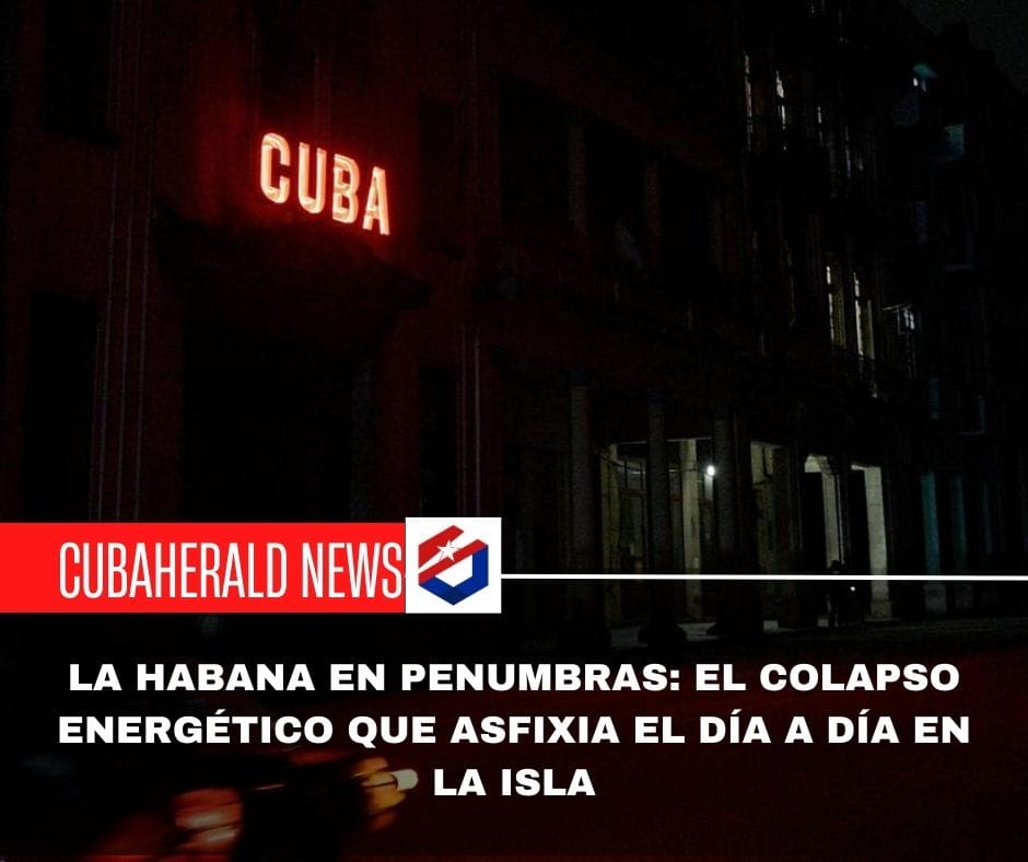 La Habana en penumbras: El colapso energético que asfixia el día a día en la isla