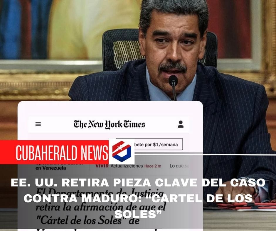 EE. UU. retira pieza clave del caso contra Maduro: “Cartel de los Soles”