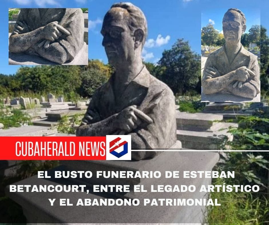 El busto funerario de Esteban Betancourt, entre el legado artístico y el abandono patrimonial