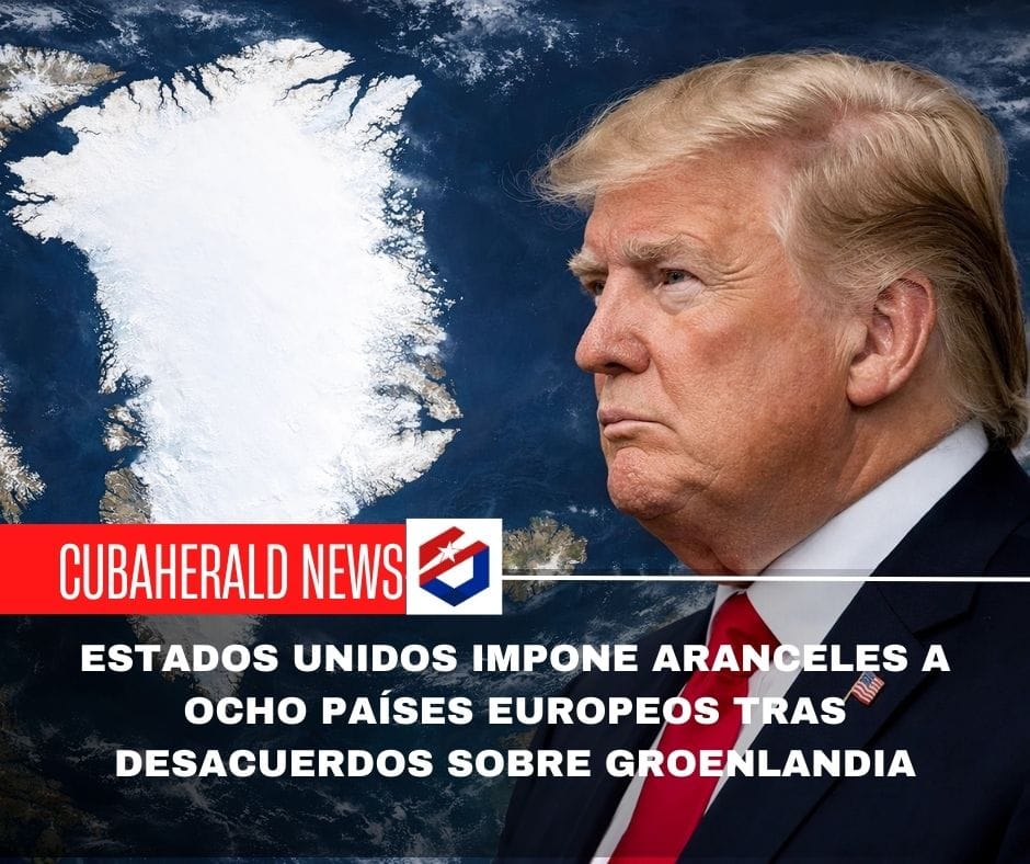Estados Unidos impone aranceles a ocho países europeos tras desacuerdos sobre Groenlandia