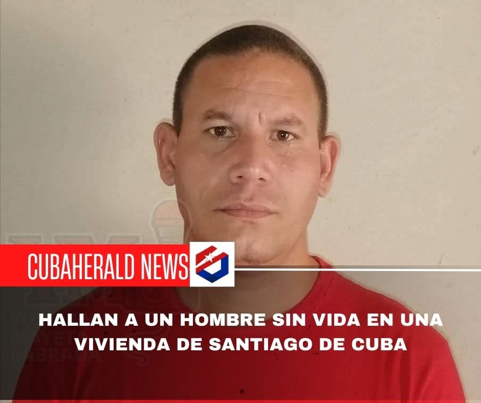 Hallan a un hombre sin vida en una vivienda de Santiago de Cuba