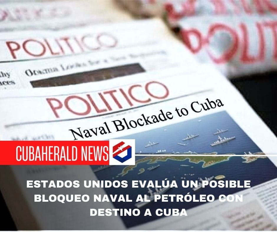 Estados Unidos evalúa un posible bloqueo naval al petróleo con destino a Cuba