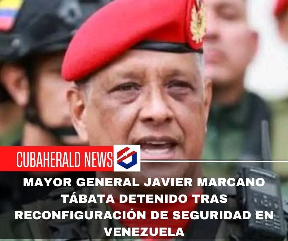 Mayor General Javier Marcano Tábata detenido tras reconfiguración de seguridad en Venezuela