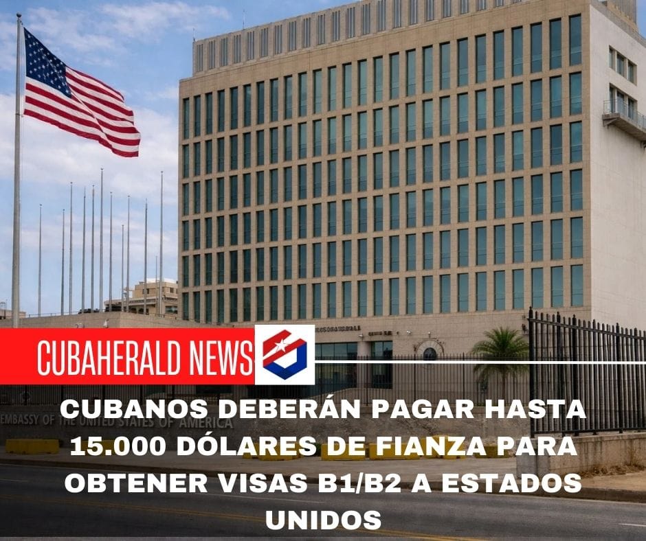 Cubanos deberán pagar hasta 15.000 dólares de fianza para obtener visas B1/B2 a Estados Unidos