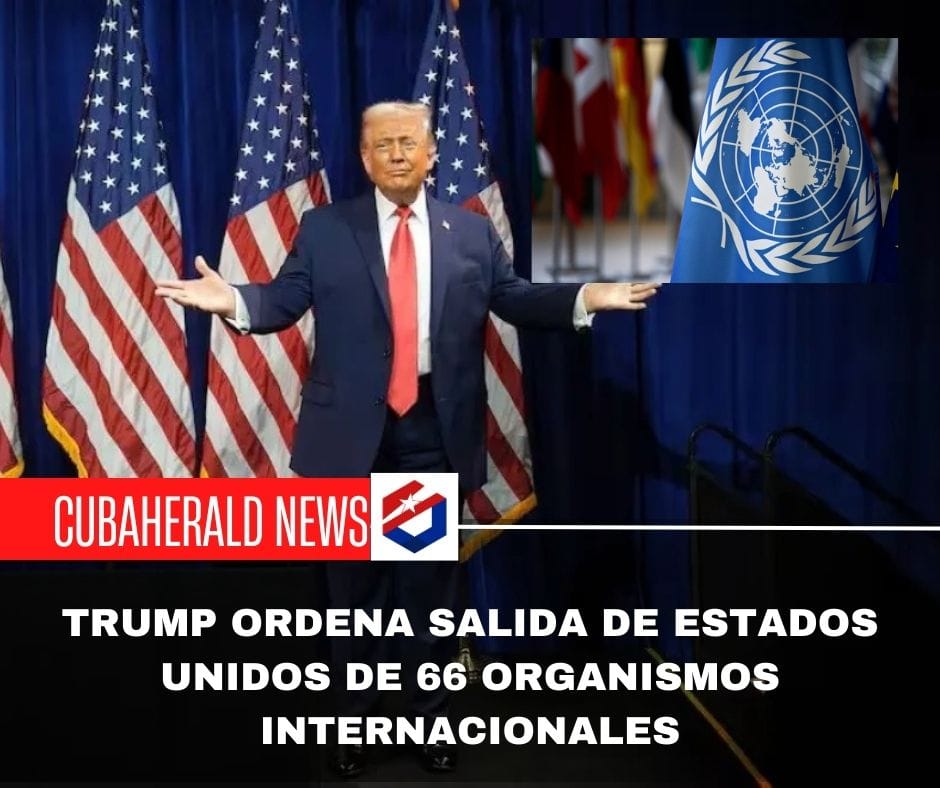 Trump ordena salida de Estados Unidos de 66 organismos internacionales