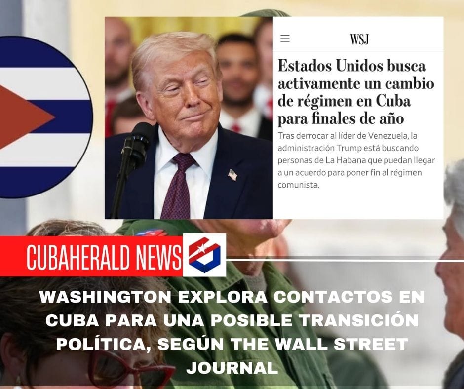 Washington explora contactos en Cuba para una posible transición política, según The Wall Street Journal
