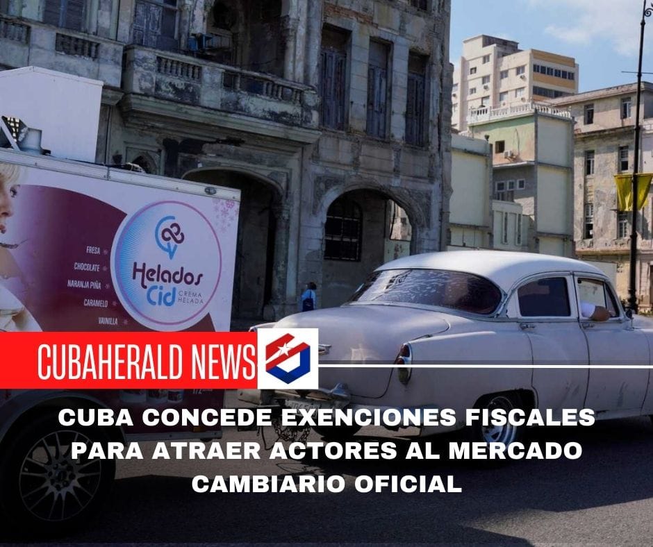 Cuba concede exenciones fiscales para atraer actores al mercado cambiario oficial