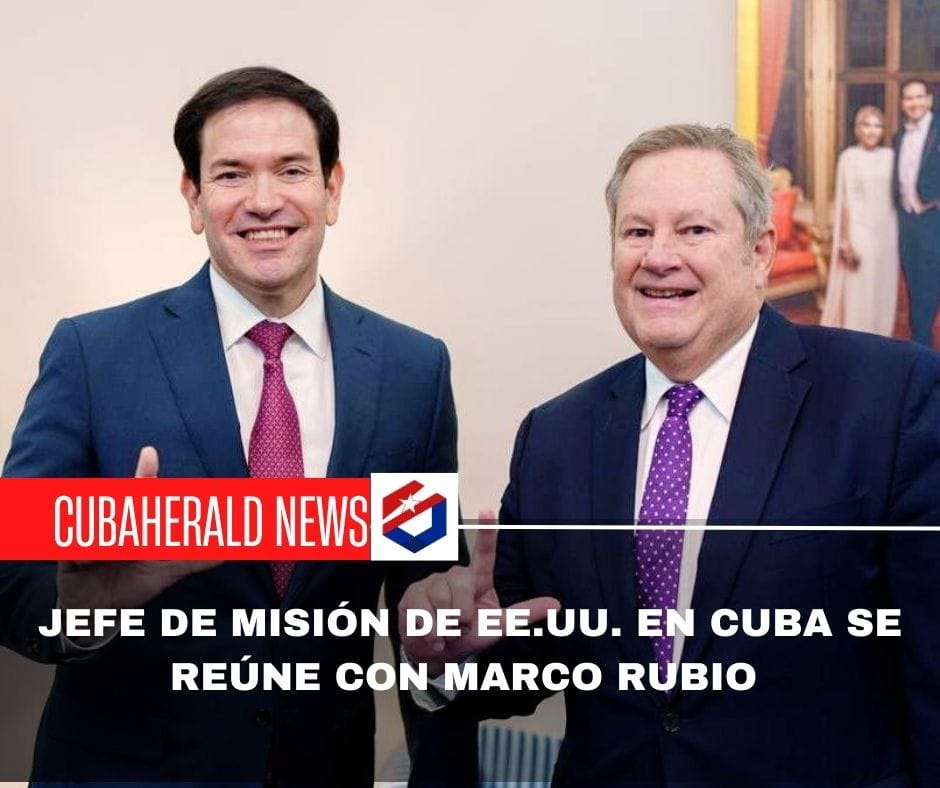 Jefe de Misión de EE.UU. en Cuba se reúne con Marco Rubio