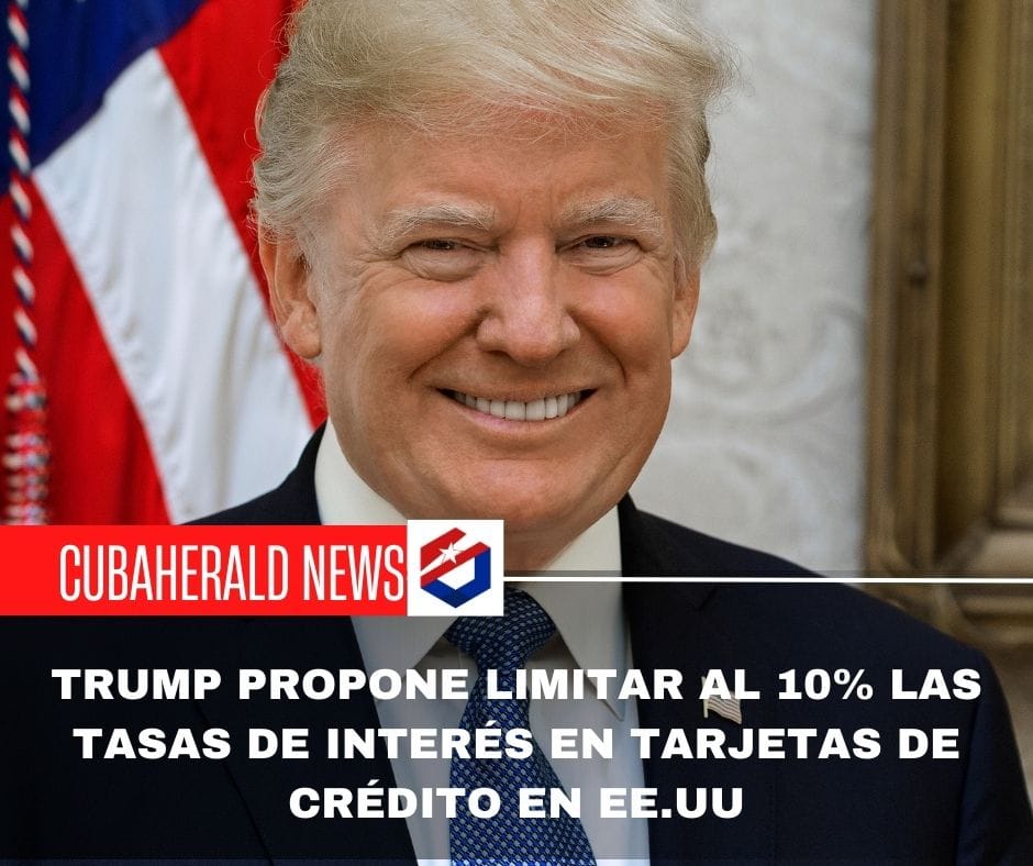Trump propone limitar al 10% las tasas de interés en tarjetas de crédito en EE.UU. y acusa abusos bancarios
