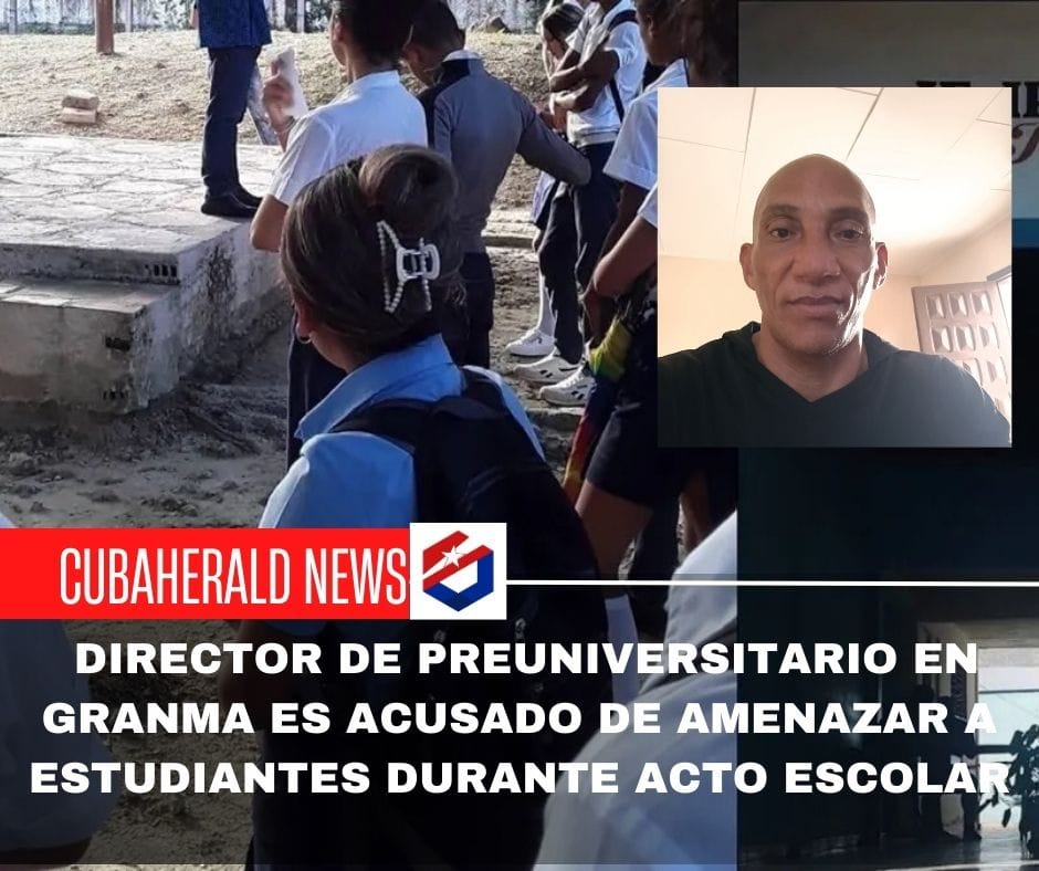 Director de preuniversitario en Granma es acusado de amenazar a estudiantes durante acto escolar