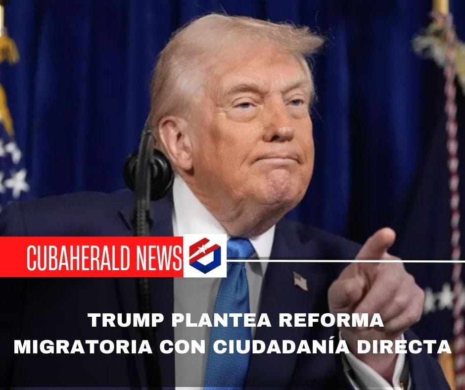 Trump plantea reforma migratoria con ciudadanía directa