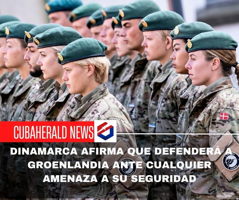 Dinamarca afirma que defenderá a Groenlandia ante cualquier amenaza a su seguridad