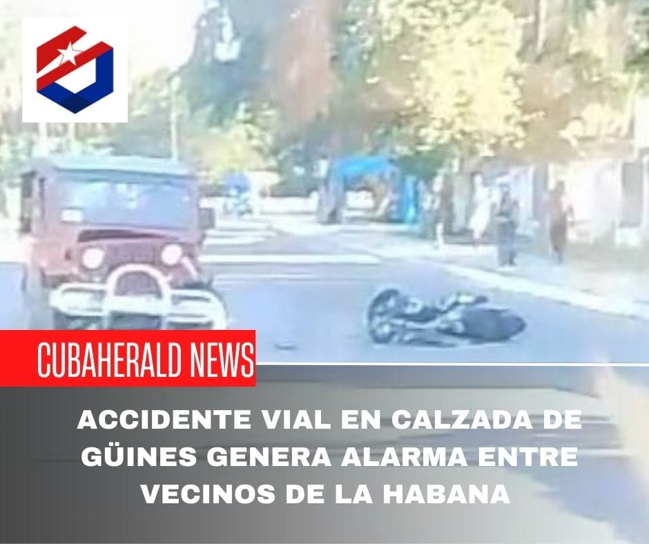 Accidente vial en Calzada de Güines genera alarma entre vecinos de La Habana