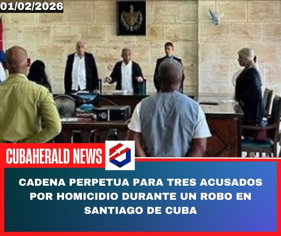 Cadena perpetua para tres acusados por homicidio durante un robo en Santiago de Cuba