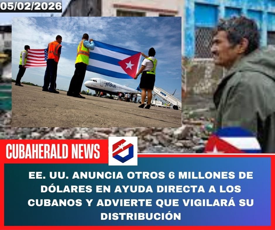 EE. UU. anuncia otros 6 millones de dólares en ayuda directa a los cubanos y advierte que vigilará su distribución