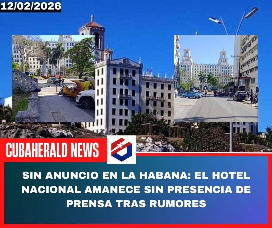 Sin anuncio en La Habana: el Hotel Nacional amanece sin presencia de prensa tras rumores