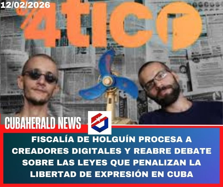 Fiscalía de Holguín procesa a creadores digitales y reabre debate sobre las leyes que penalizan la libertad de expresión en Cuba