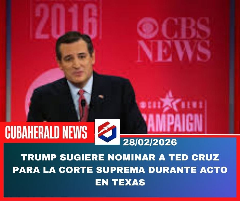 Trump sugiere nominar a Ted Cruz para la Corte Suprema durante acto en Texas