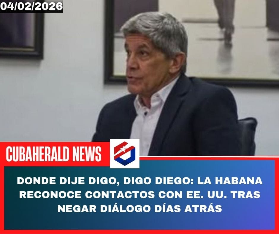 Donde dije digo, digo Diego: La Habana reconoce contactos con EE. UU. tras negar diálogo días atrás