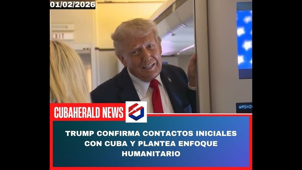 Trump confirma contactos iniciales con Cuba y plantea enfoque humanitario ( Video )