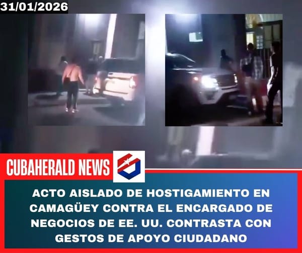 Acto aislado de hostigamiento en Camagüey contra el encargado de negocios de EE. UU. contrasta con gestos de apoyo ciudadano
