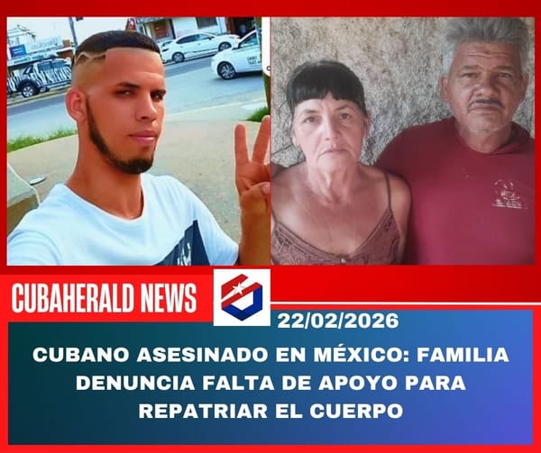 Cubano asesinado en México: familia denuncia falta de apoyo para repatriar el cuerpo