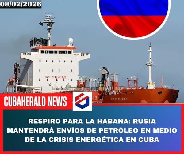 Respiro energético para La Habana: Rusia mantendrá envíos de petróleo pese a tensiones con Estados Unidos