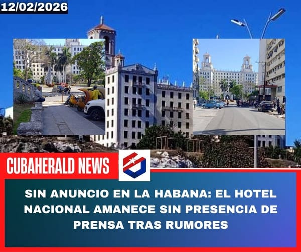 Sin anuncio en La Habana: el Hotel Nacional amanece sin presencia de prensa tras rumores