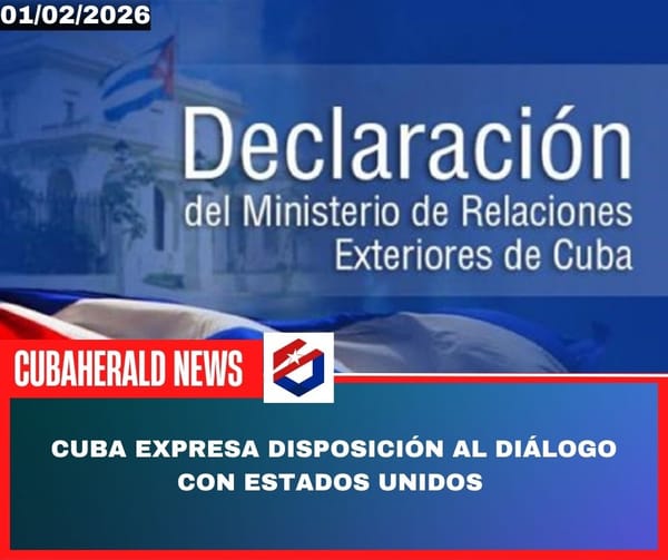 Cuba expresa disposición al diálogo y a ampliar la cooperación con Estados Unidos