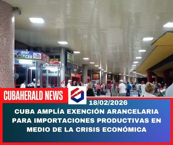 Cuba amplía exención arancelaria para importaciones productivas en medio de la crisis económica