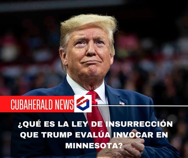 ¿Qué es la Ley de Insurrección que Trump evalúa invocar en Minnesota?