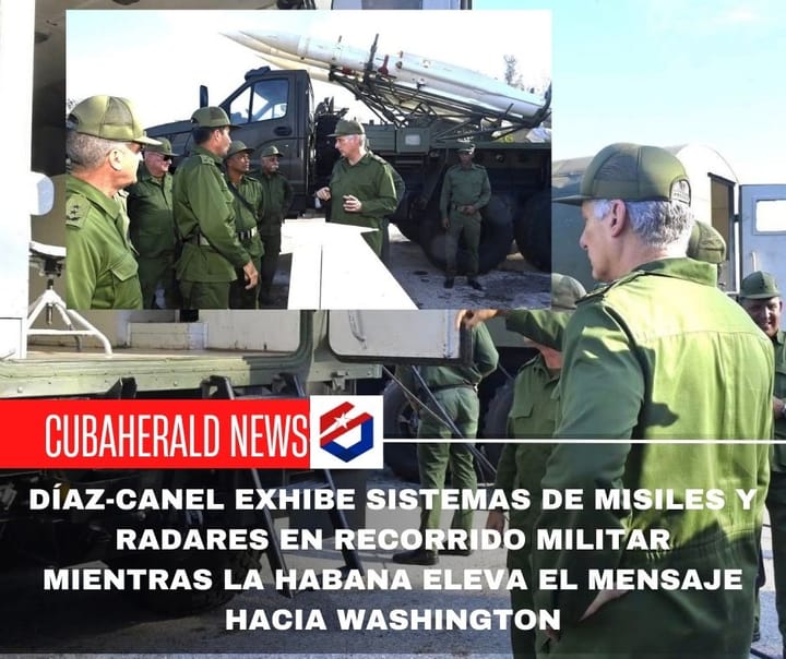 Díaz-Canel exhibe sistemas de misiles y radares en recorrido militar mientras La Habana eleva el mensaje hacia Washington
