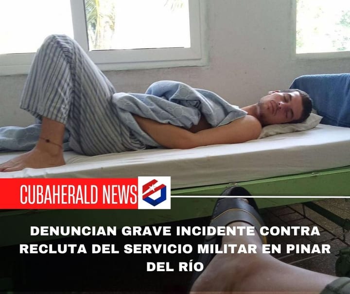 Denuncian grave incidente contra recluta del servicio militar en Pinar del Río