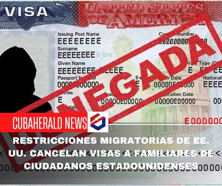 Restricciones migratorias de EE. UU. cancelan visas a familiares de ciudadanos estadounidenses