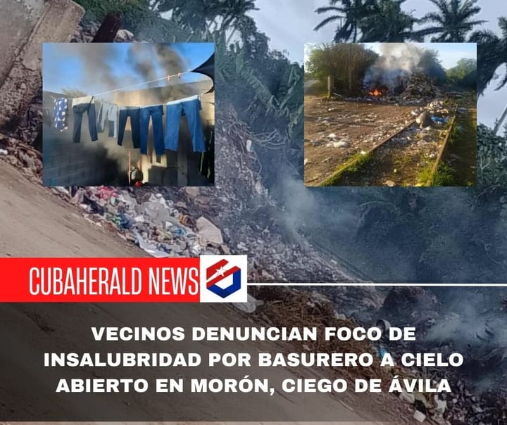 Vecinos denuncian foco de insalubridad por basurero a cielo abierto en Morón, Ciego de Ávila
