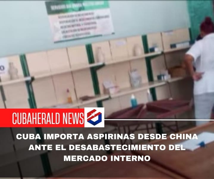 Cuba importa aspirinas desde China ante el desabastecimiento del mercado interno