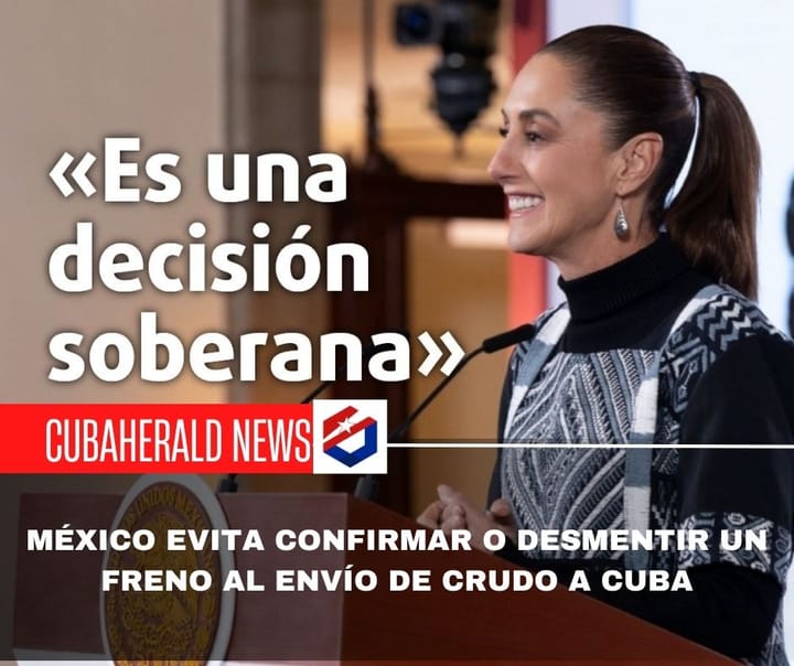 México evita confirmar o desmentir un freno al envío de crudo a Cuba