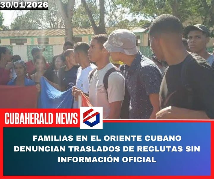 Familias en el oriente cubano denuncian traslados de reclutas sin información oficial