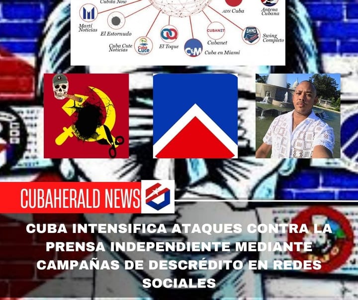 Cuba intensifica ataques contra la prensa independiente mediante campañas de descrédito en redes sociales