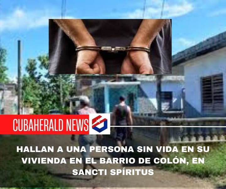 Hallan a una persona sin vida en su vivienda en el barrio de Colón, en Sancti Spíritus