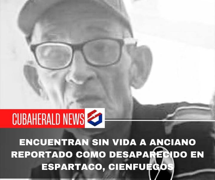 Encuentran sin vida a anciano reportado como desaparecido en Espartaco, Cienfuegos