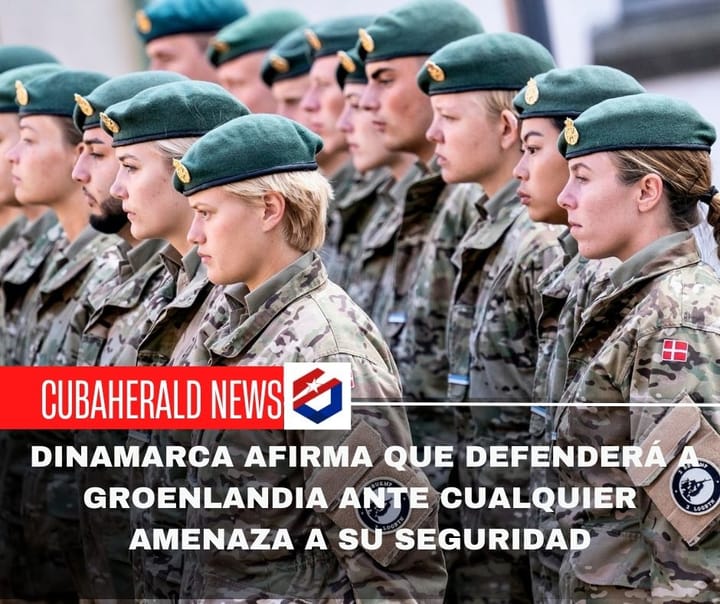 Dinamarca afirma que defenderá a Groenlandia ante cualquier amenaza a su seguridad