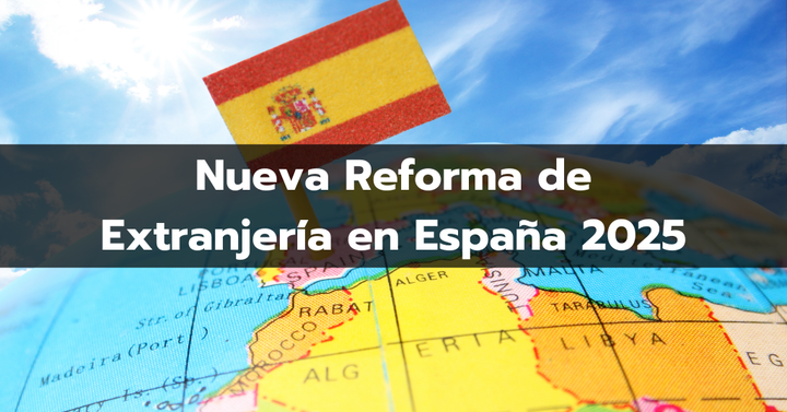 Reforma extranjería España 2025, mapa y bandera.