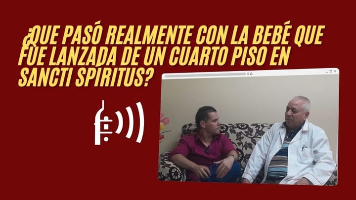 Entrevista sobre incidente con bebé en Sancti Spíritus