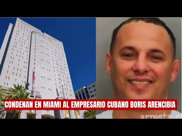 Condenan en Miami al empresario cubano Boris Arencibia por su participación en una red de medicamentos falsificados